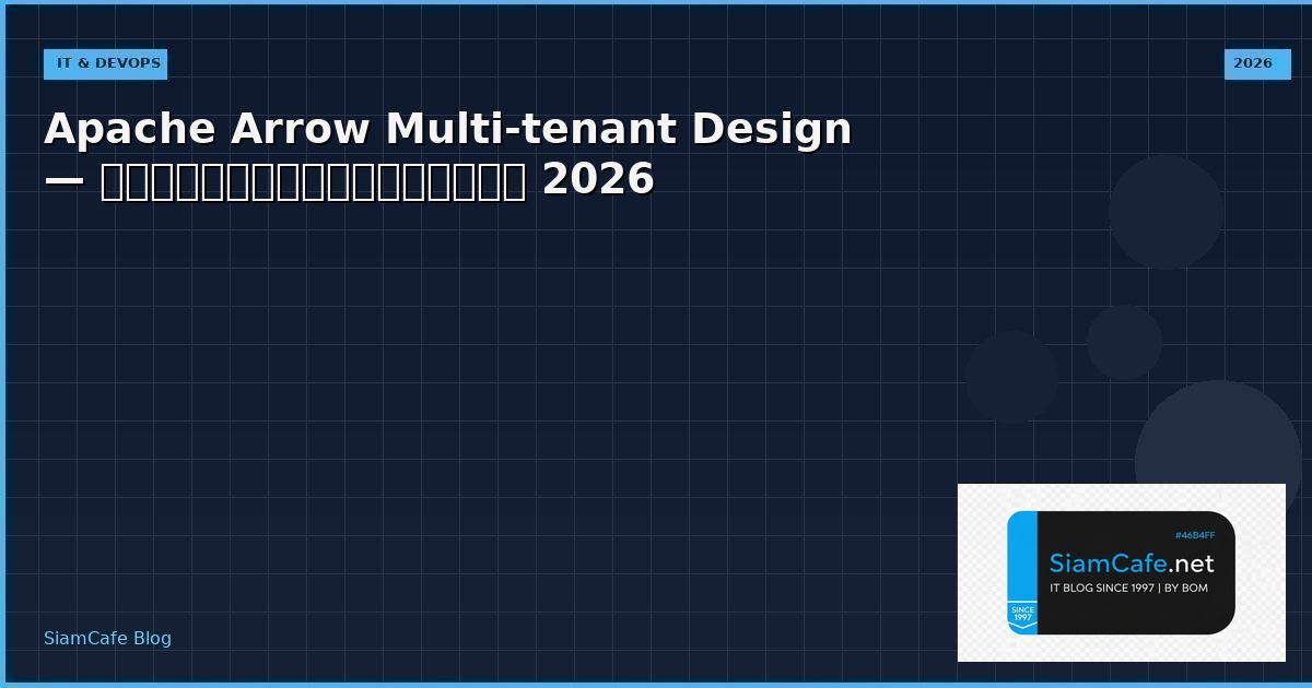 apache arrow multi tenant design