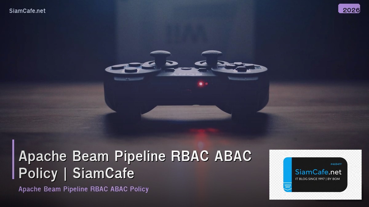 apache beam pipeline rbac abac policy