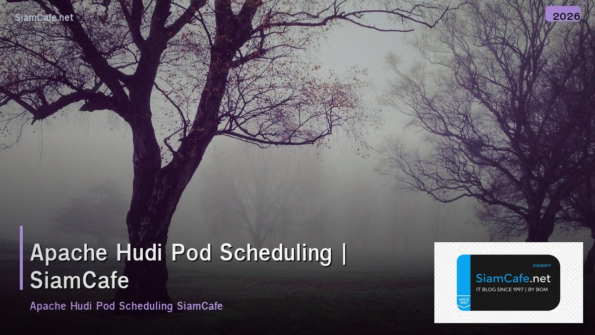 apache hudi pod scheduling