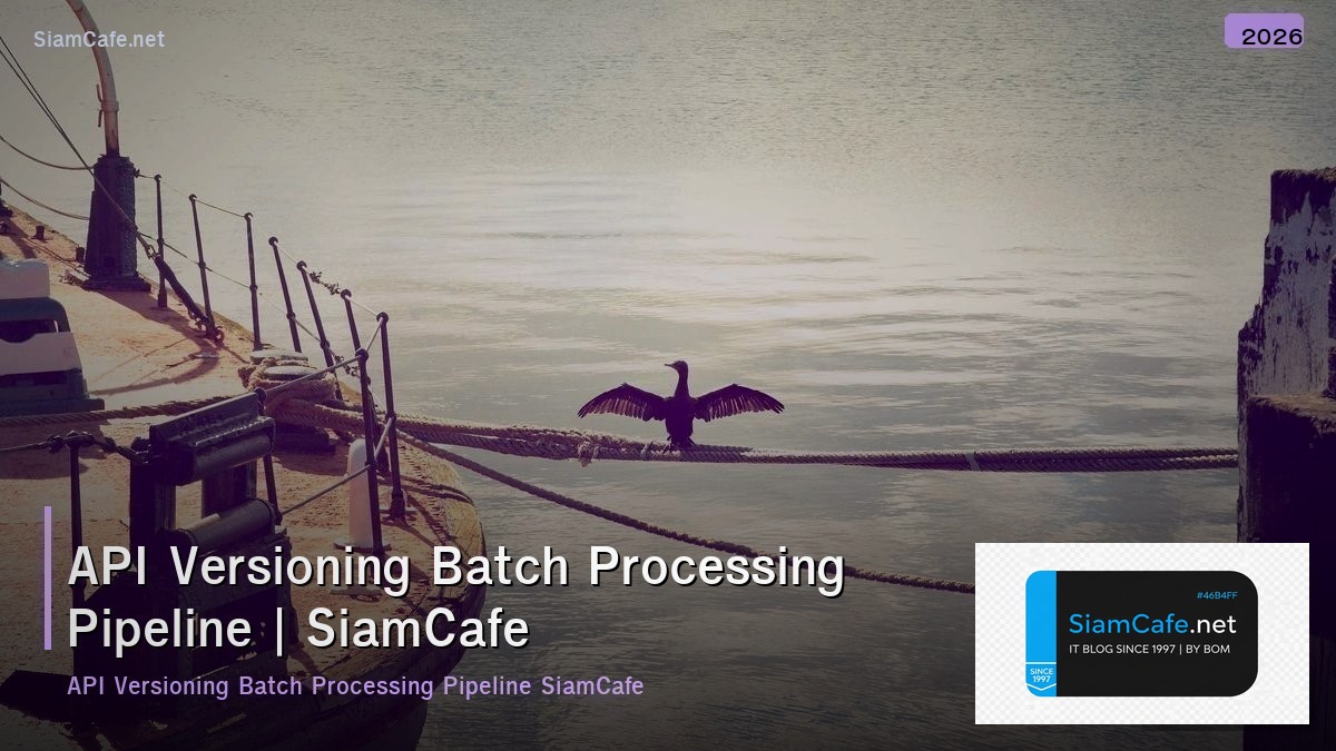 api versioning batch processing pipeline