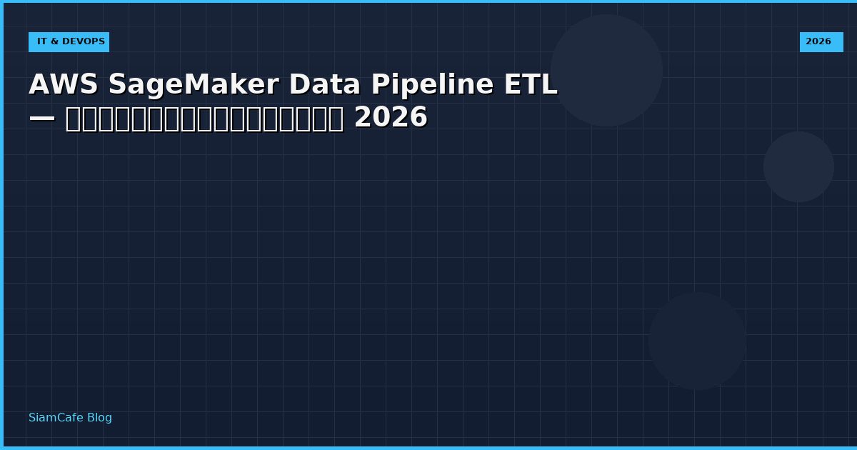 aws sagemaker data pipeline etl