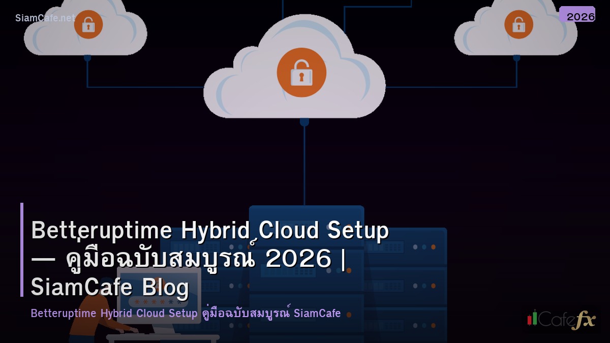 betteruptime hybrid cloud setup