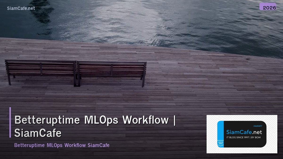 betteruptime mlops workflow