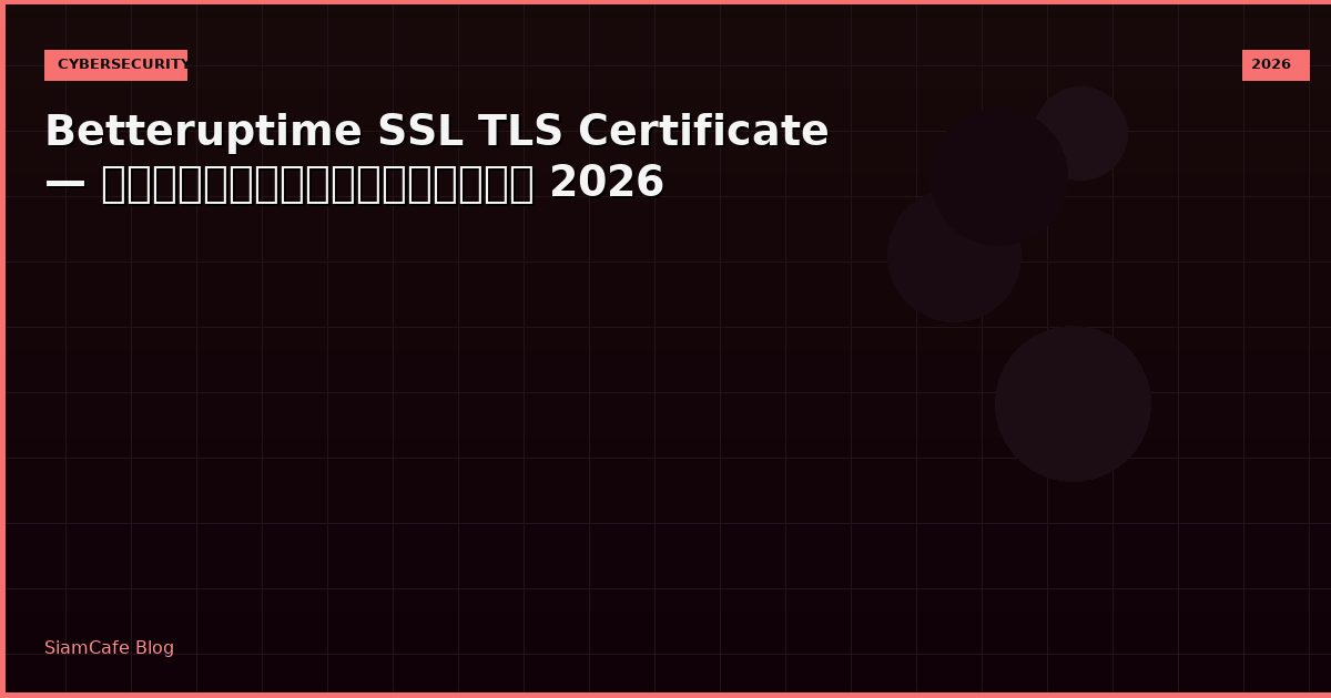 betteruptime ssl tls certificate