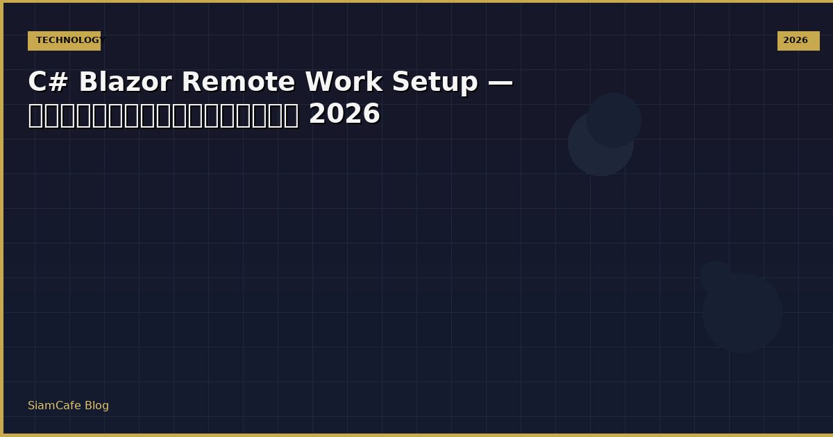 c blazor remote work setup