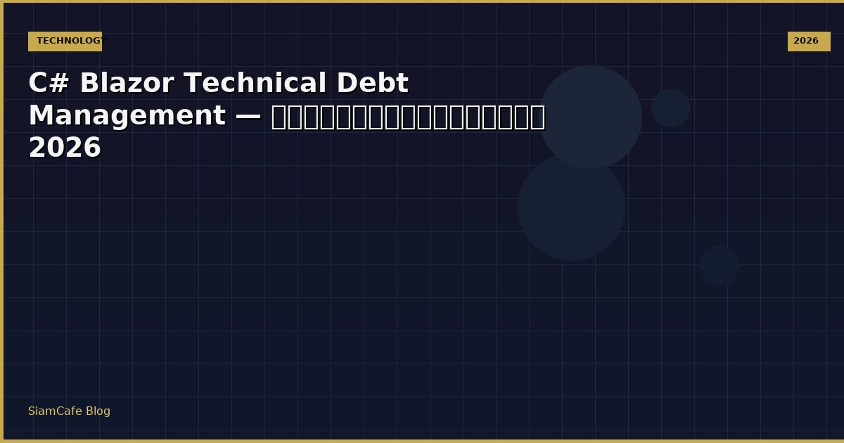 c blazor technical debt management