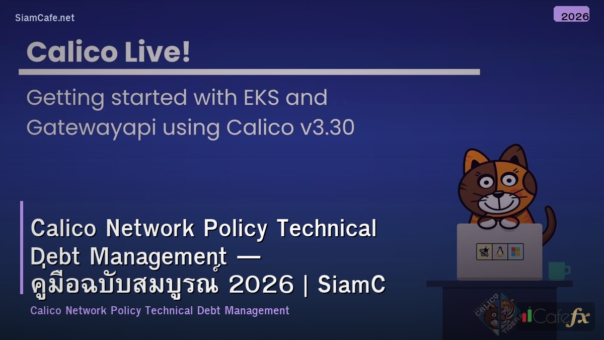calico network policy technical debt management