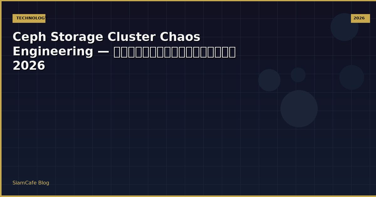 ceph storage cluster chaos engineering