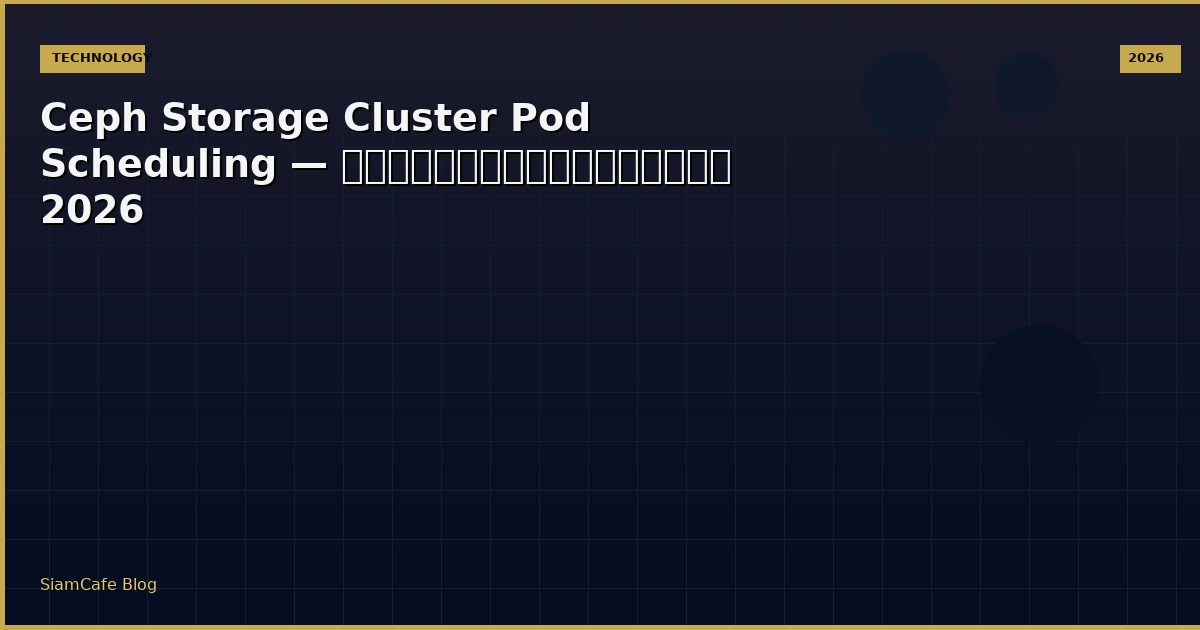 ceph storage cluster pod scheduling