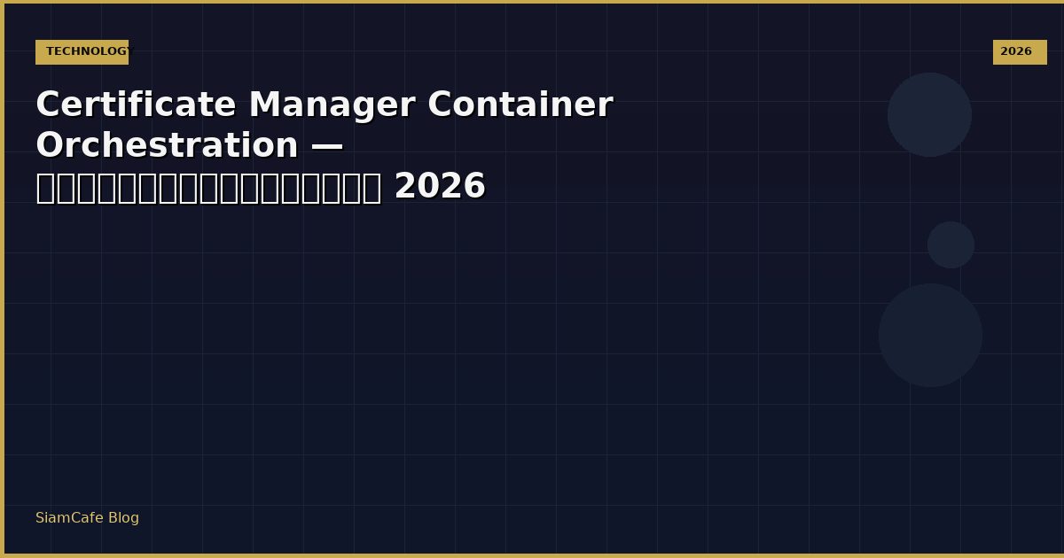 certificate manager container orchestration