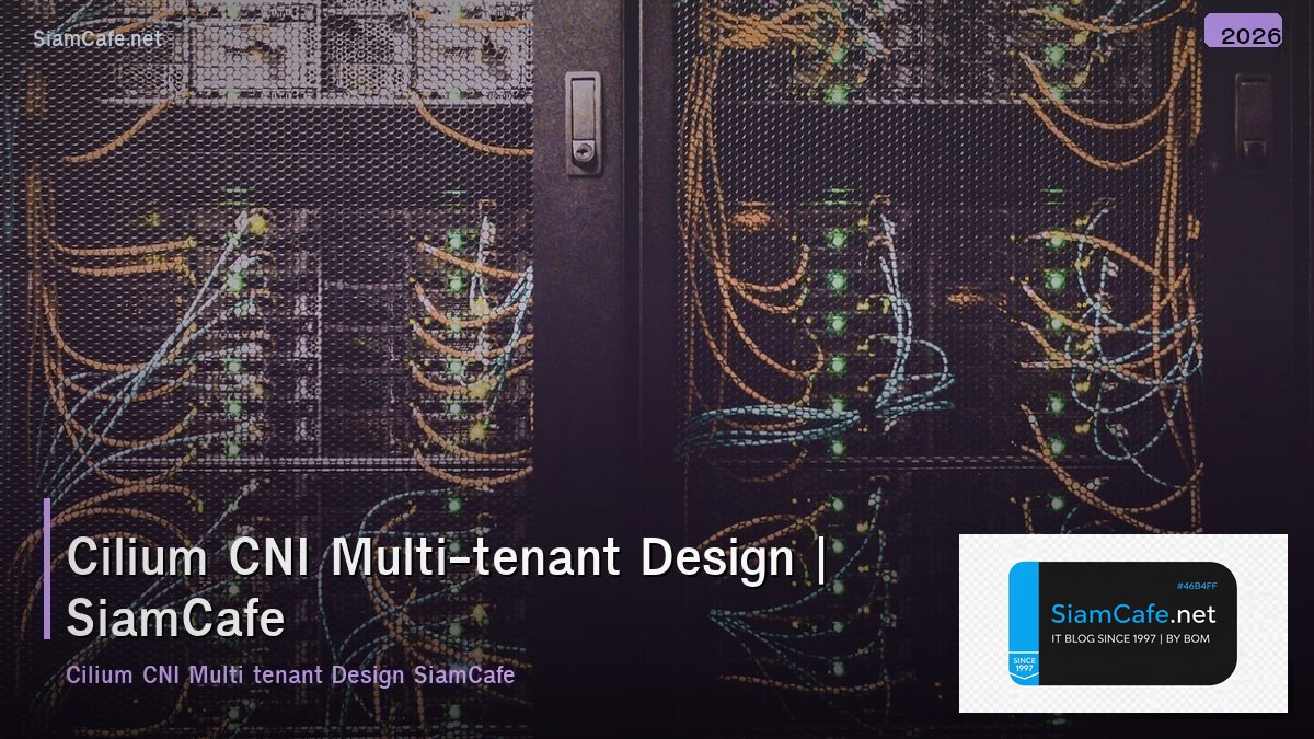 cilium cni multi tenant design