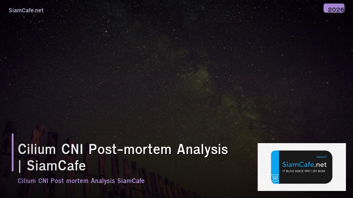 cilium cni post mortem analysis