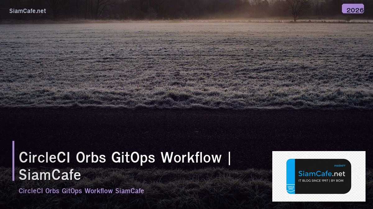 circleci orbs gitops workflow