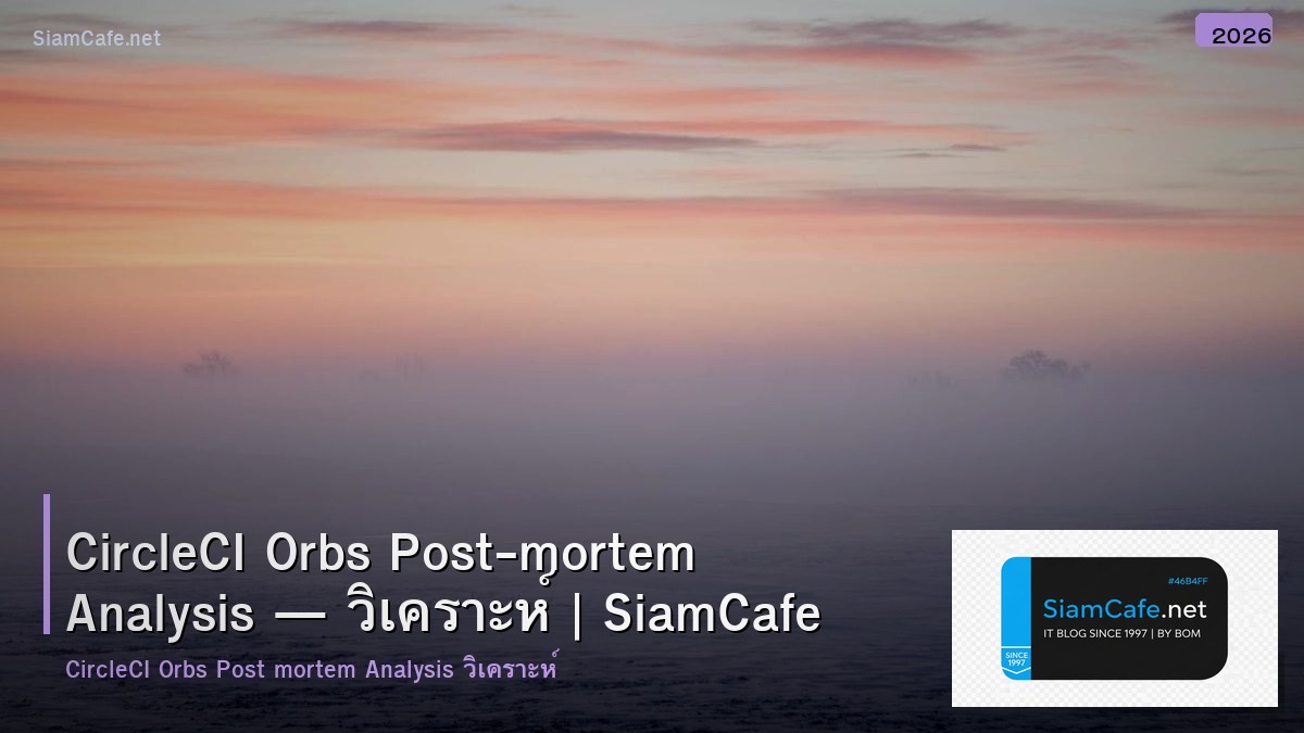 circleci orbs post mortem analysis