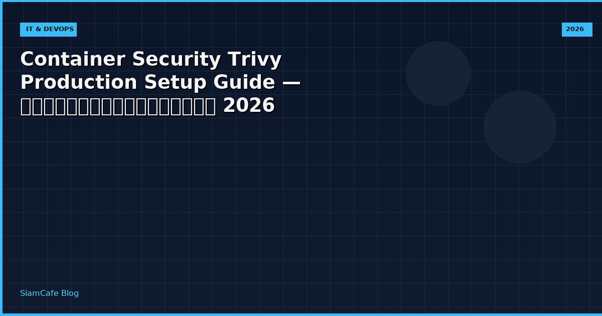 container security trivy production setup guide