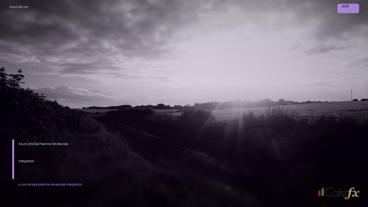 Azure DevOps Pipeline DevSecOps Integration | SiamCafe Blog