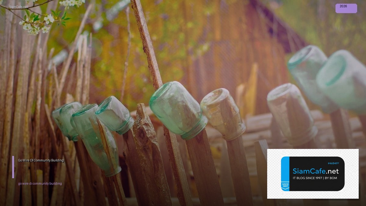 Go Wire DI Community Building | SiamCafe Blog