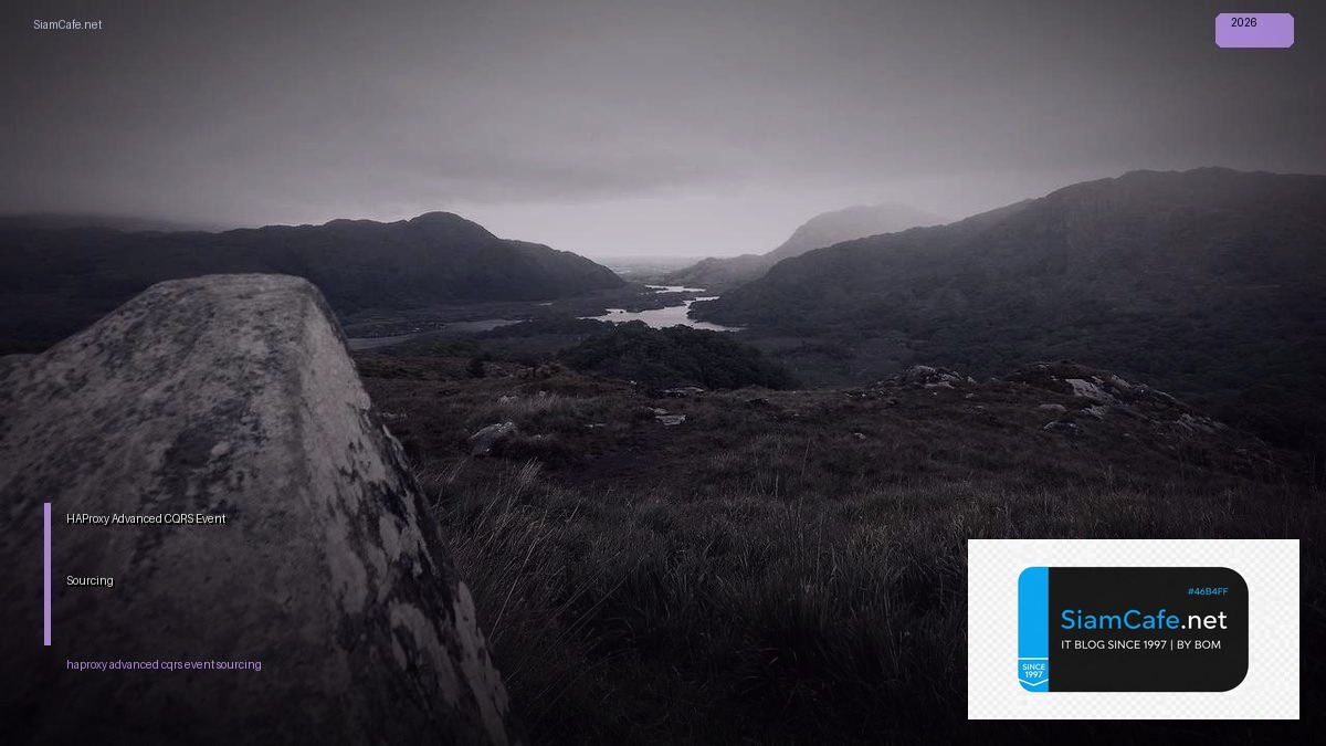 HAProxy Advanced CQRS Event Sourcing | SiamCafe Blog