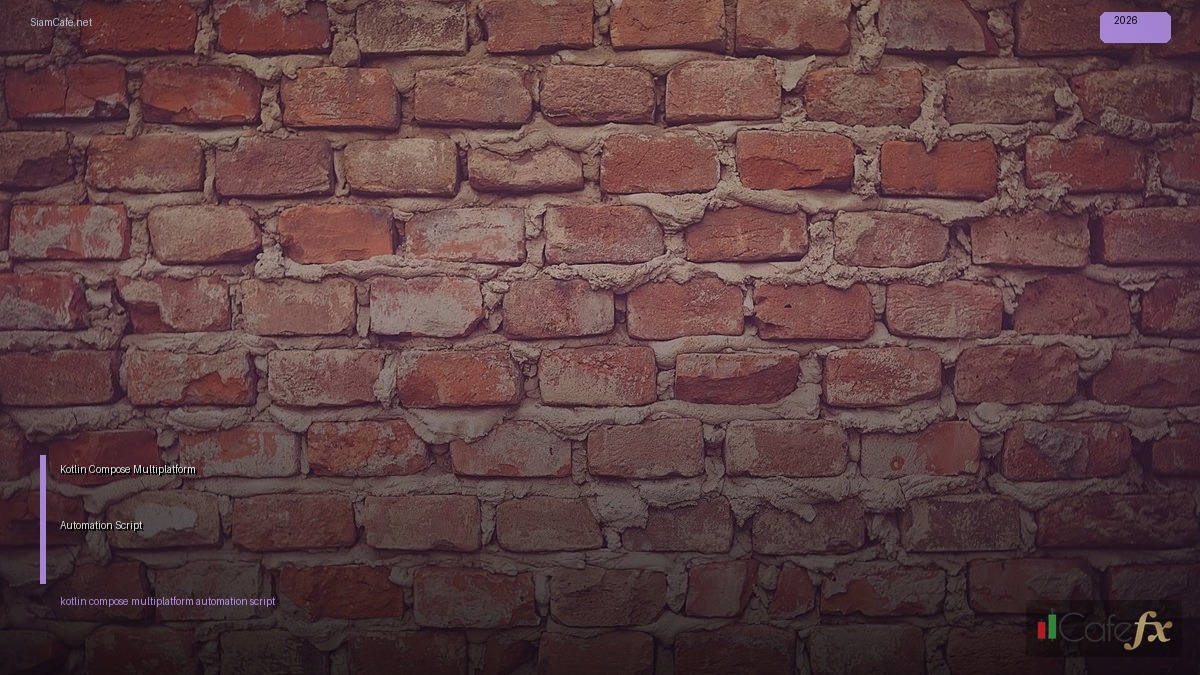 Kotlin Compose Multiplatform Automation Script | SiamCafe Blog