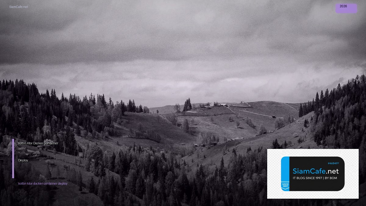 Kotlin Ktor Docker Container Deploy | SiamCafe Blog