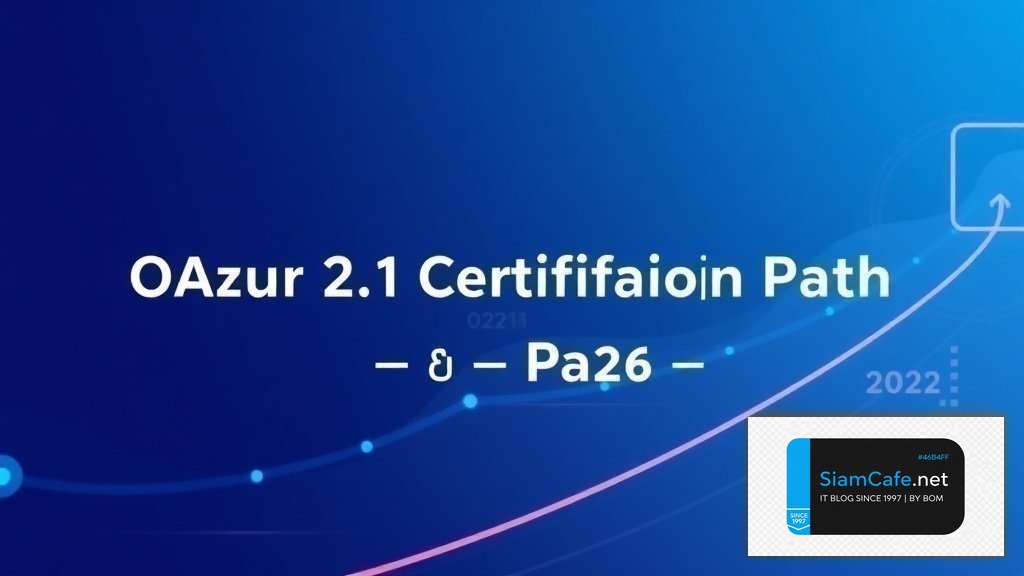 OAuth 2.1 Certification Path | SiamCafe Blog