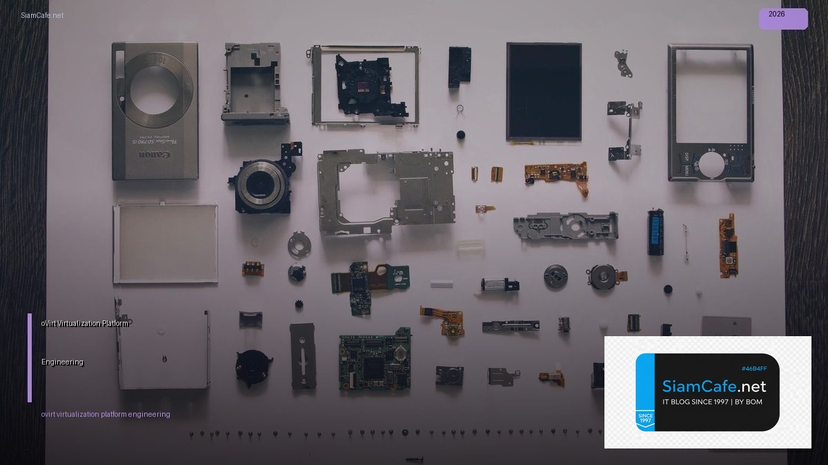 oVirt Virtualization Platform Engineering | SiamCafe Blog