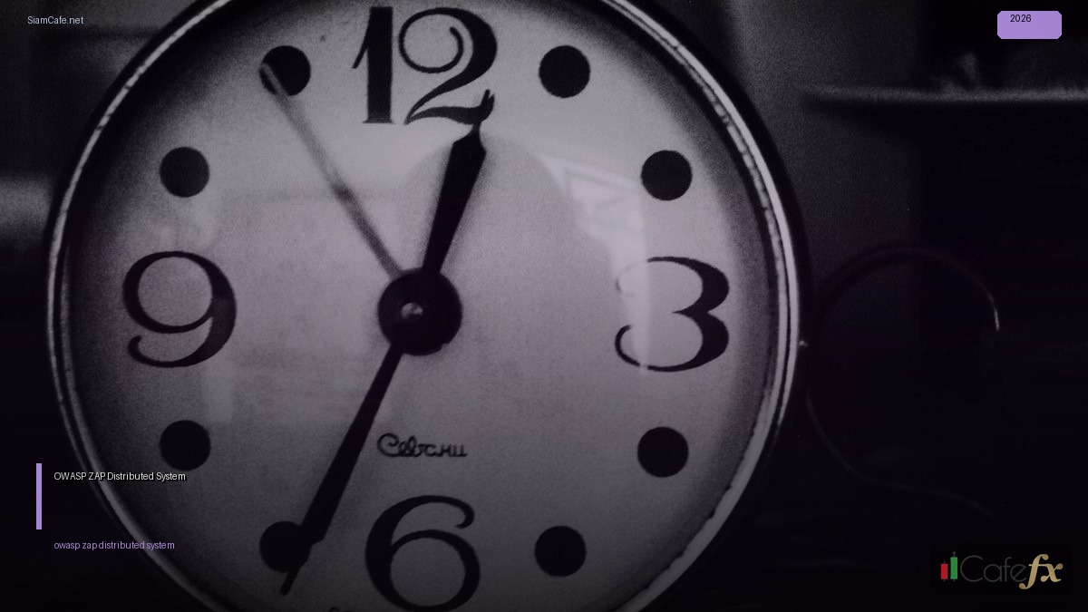 OWASP ZAP Distributed System | SiamCafe Blog