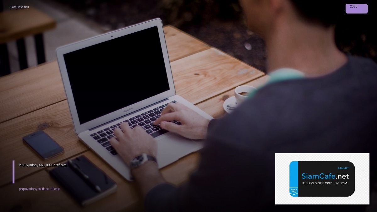 PHP Symfony SSL TLS Certificate | SiamCafe Blog