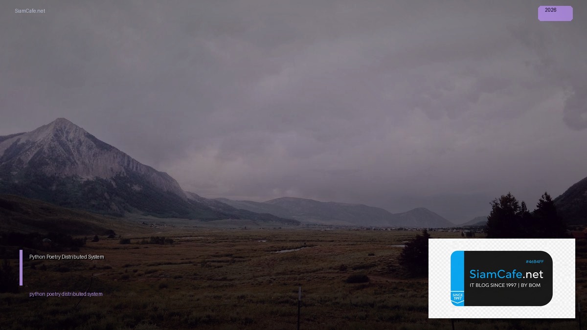 Python Poetry Distributed System | SiamCafe Blog