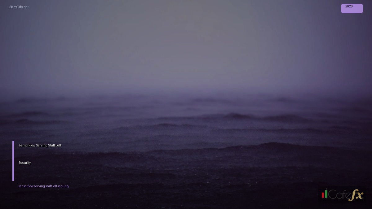 TensorFlow Serving Shift Left Security | SiamCafe Blog