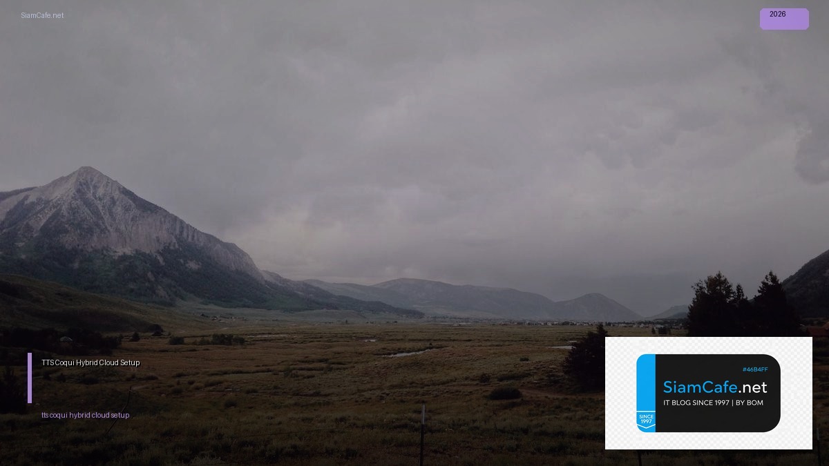 TTS Coqui Hybrid Cloud Setup | SiamCafe Blog