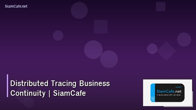 distributed tracing business continuity