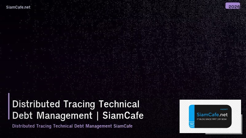 distributed tracing technical debt management