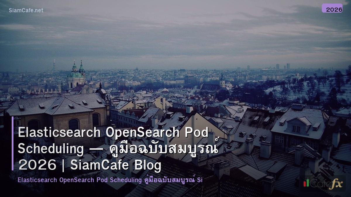 elasticsearch opensearch pod scheduling
