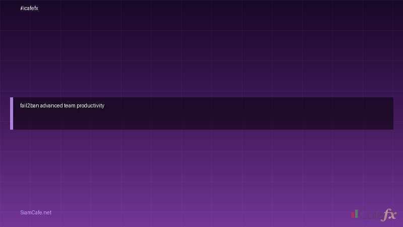 fail2ban advanced team productivity