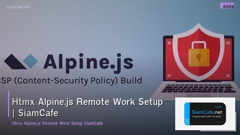 htmx alpinejs remote work setup