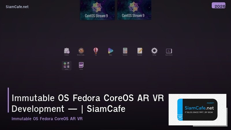 immutable os fedora coreos ar vr development