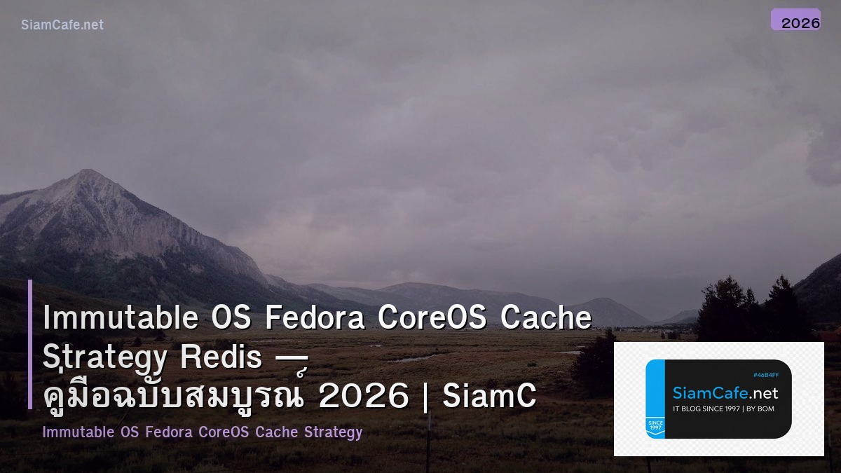 immutable os fedora coreos cache strategy redis