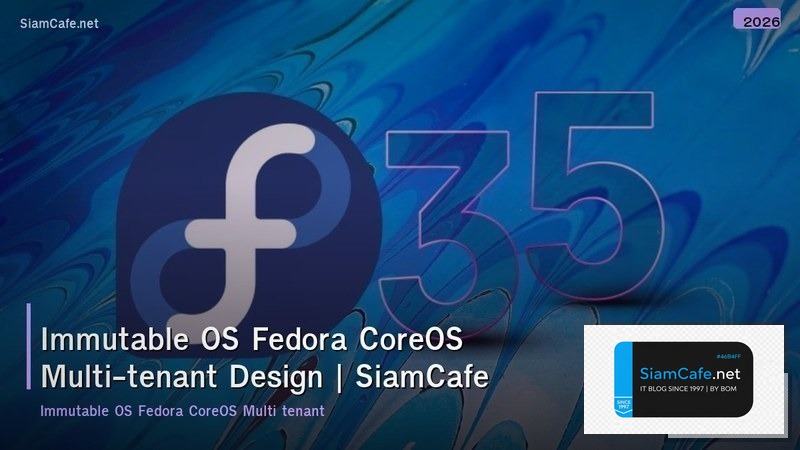 immutable os fedora coreos multi tenant design