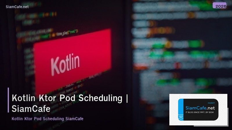 kotlin ktor pod scheduling