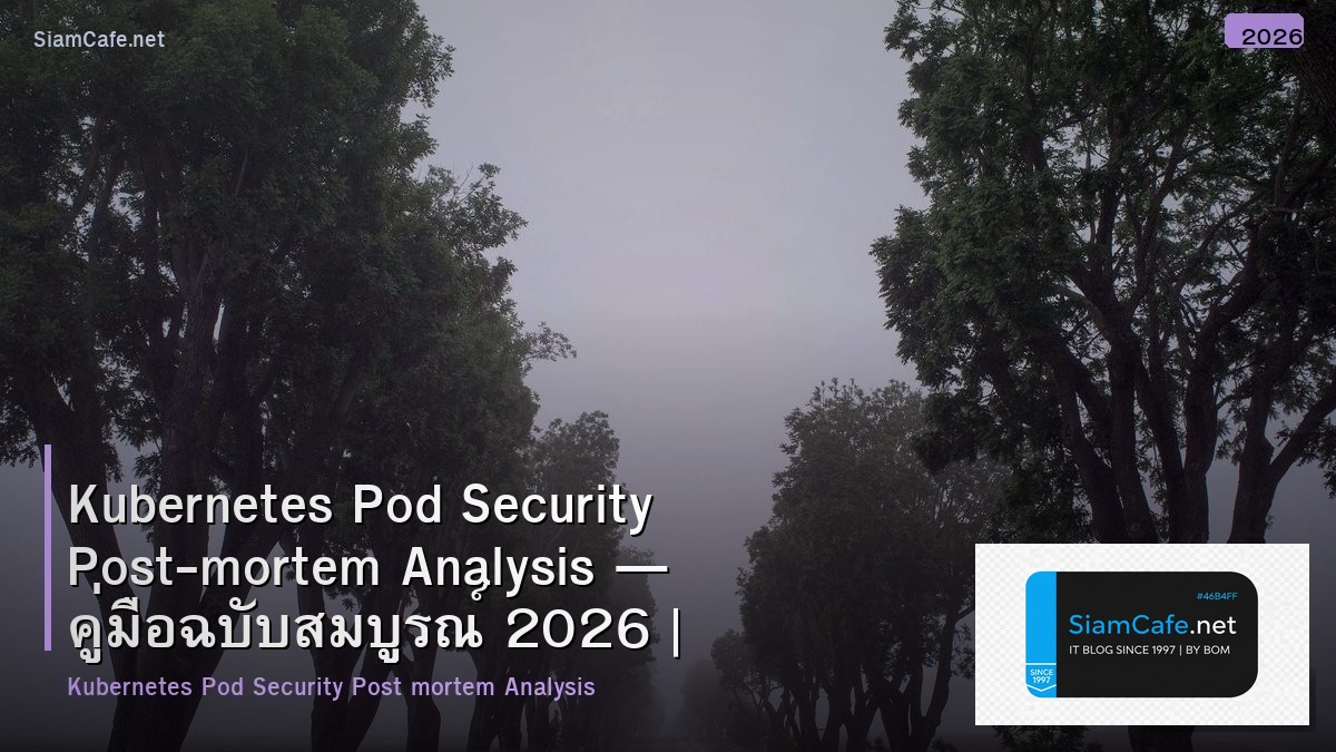 kubernetes pod security post mortem analysis