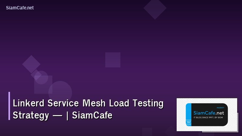 linkerd service mesh load testing strategy