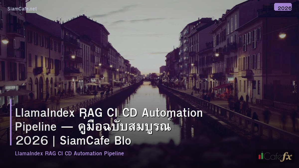 llamaindex rag ci cd automation pipeline