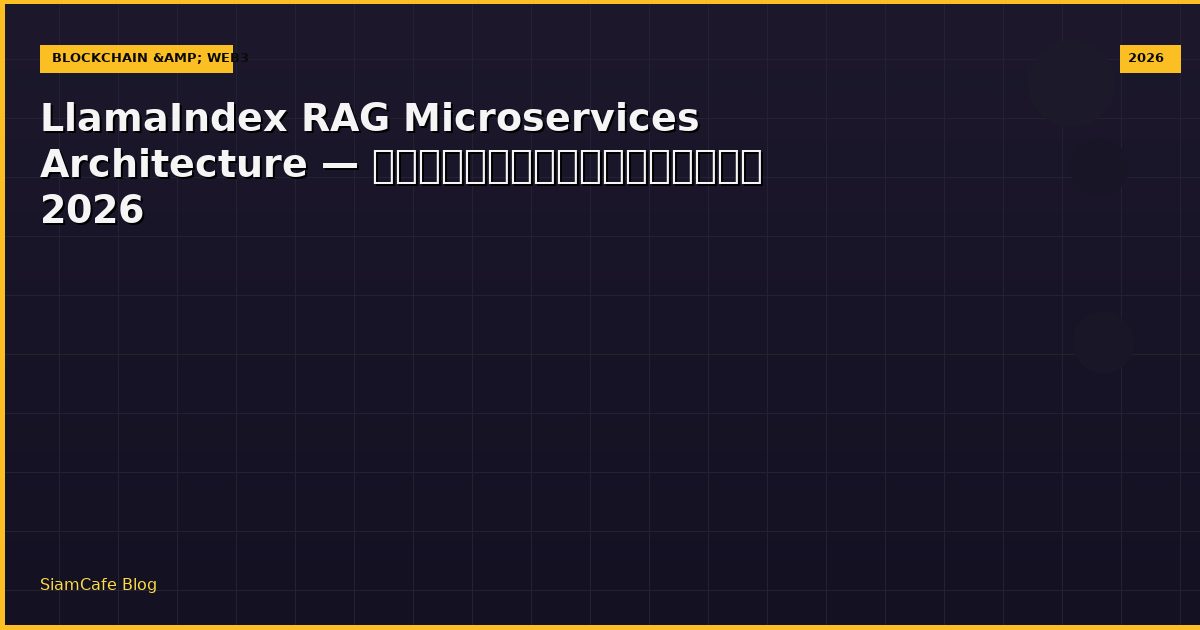 llamaindex rag microservices architecture