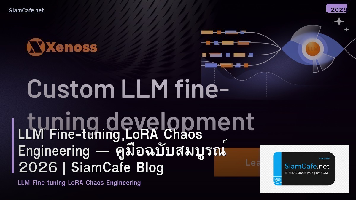 llm fine tuning lora chaos engineering