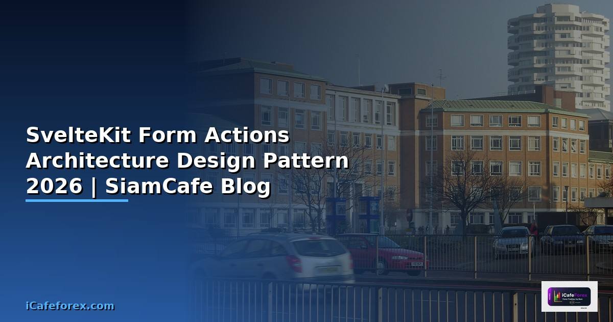 SvelteKit Form Actions Architecture Design