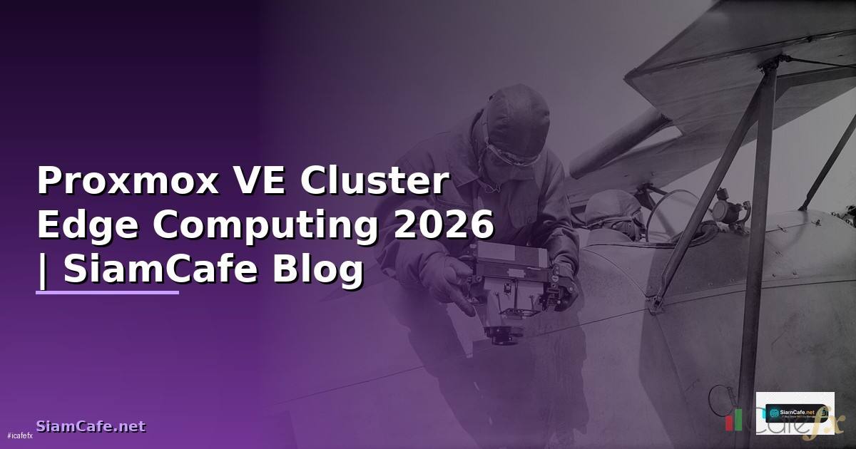 Proxmox VE Cluster Edge Computing —