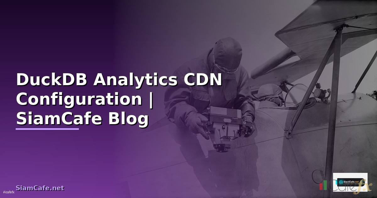 DuckDB Analytics CDN Configuration