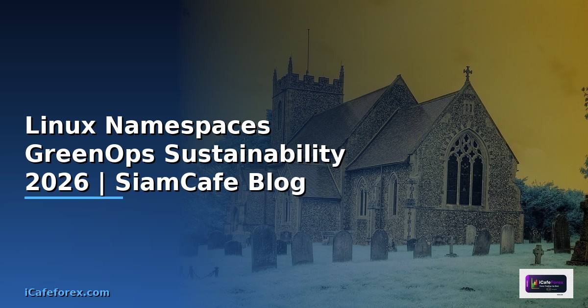 Linux Namespaces GreenOps Sustainability
