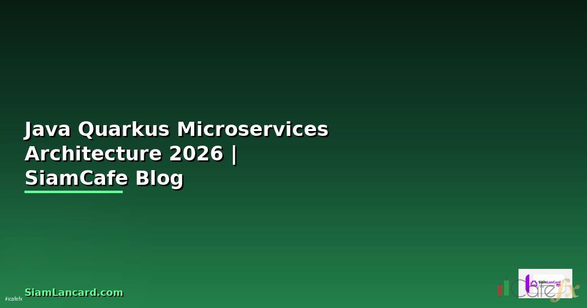 Java Quarkus Microservices Architecture